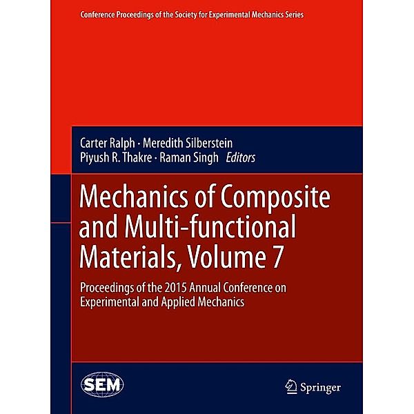 Mechanics of Composite and Multi-functional Materials, Volume 7 / Conference Proceedings of the Society for Experimental Mechanics Series