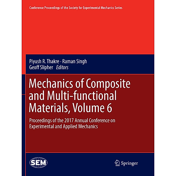 Mechanics of Composite and Multi-functional Materials, Volume 6