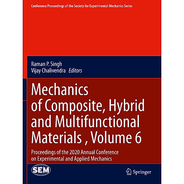 Mechanics of Composite, Hybrid and Multifunctional Materials , Volume 6