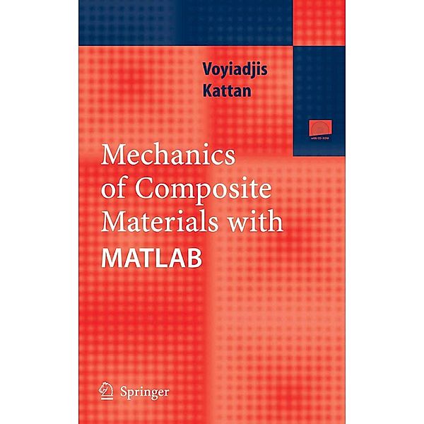Mechanics of Composite Materials with MATLAB, George Z Voyiadjis, Peter I. Kattan