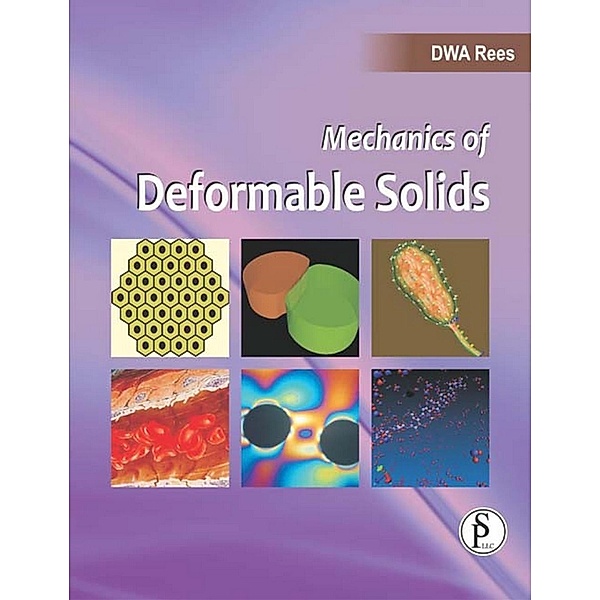 Mechanics Of Deformable Solids, D. W. A. Rees