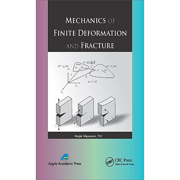 Mechanics of Finite Deformation and Fracture, Majid Aleyaasin