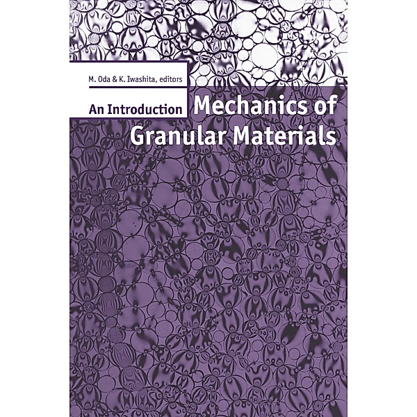 Mechanics of Granular Materials: An Introduction, K. Iwashita, M. Oda