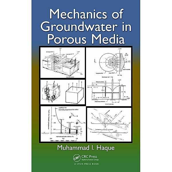 Mechanics of Groundwater in Porous Media, Muhammad I. Haque