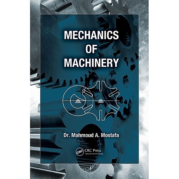 Mechanics of Machinery, Mahmoud A. Mostafa