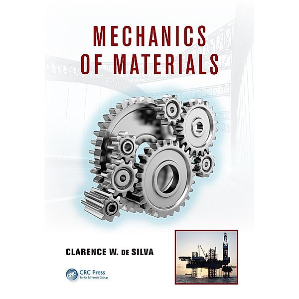 Mechanics of Materials, Clarence W. de Silva
