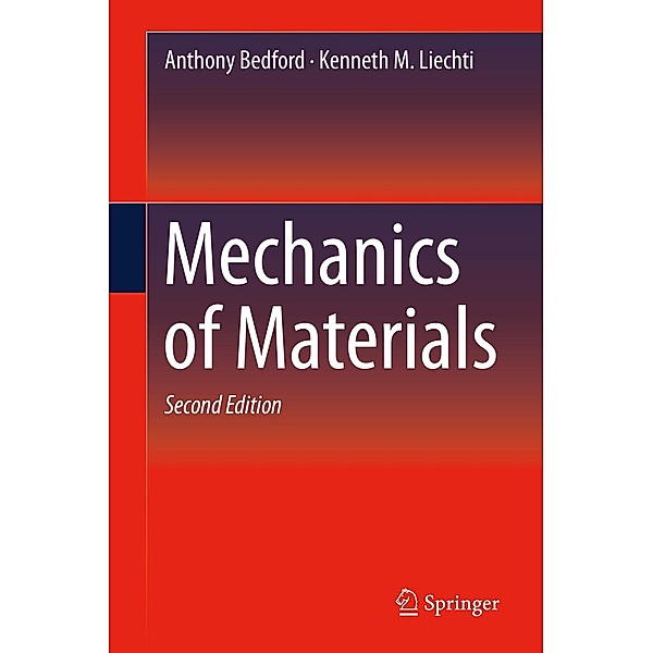 Mechanics of Materials, Anthony Bedford, Kenneth M. Liechti
