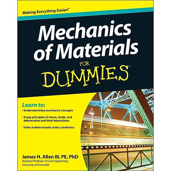 Mechanics of Materials For Dummies, James H. Allen