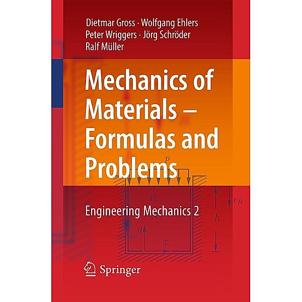 Mechanics of Materials - Formulas and Problems, Dietmar Gross, Wolfgang Ehlers, Peter Wriggers, Jörg Schröder, Ralf Müller