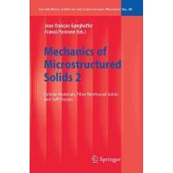 Mechanics of Microstructured Solids 2 / Lecture Notes in Applied and Computational Mechanics Bd.50