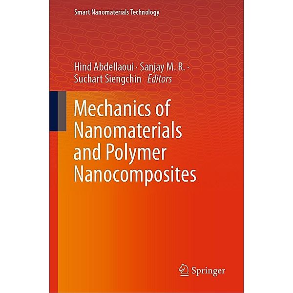 Mechanics of Nanomaterials and Polymer Nanocomposites / Smart Nanomaterials Technology