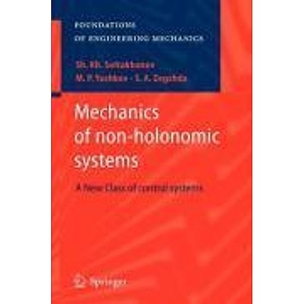 Mechanics of non-holonomic systems / Foundations of Engineering Mechanics, Sh. Kh Soltakhanov, Mikhail Yushkov, S. Zegzhda