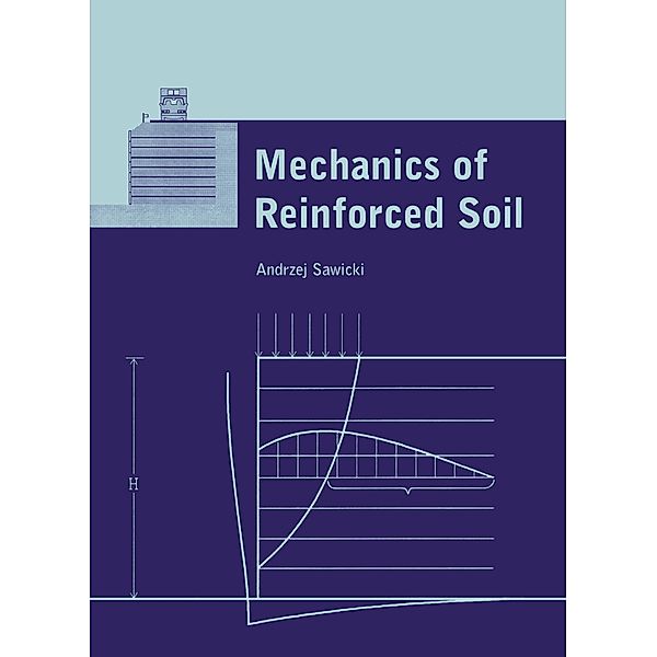Mechanics of Reinforced Soil, Andrzej Sawicki