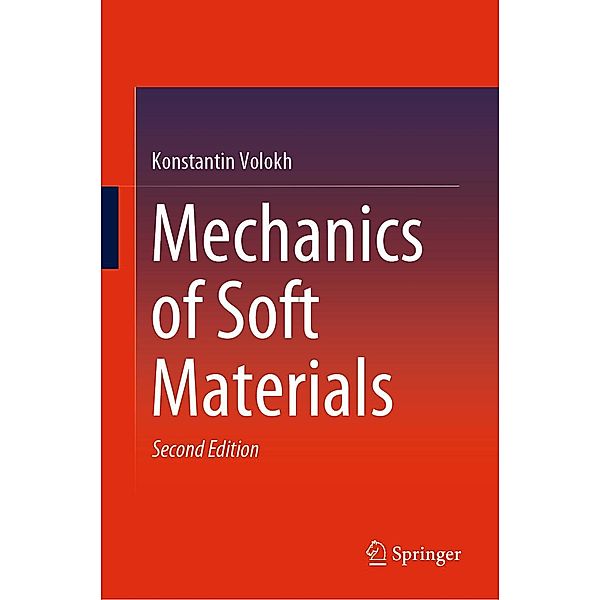 Mechanics of Soft Materials, Konstantin Volokh