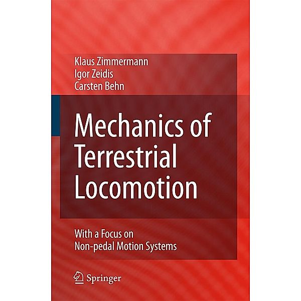 Mechanics of Terrestrial Locomotion, Klaus Zimmermann, Igor Zeidis, Carsten Behn
