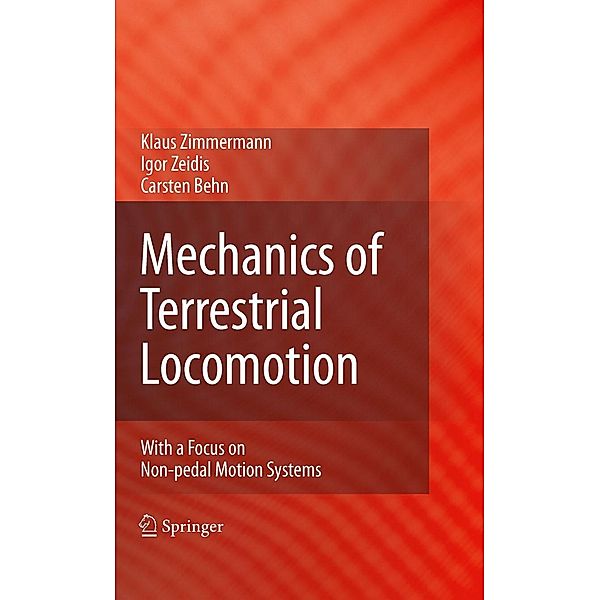 Mechanics of Terrestrial Locomotion, Klaus Zimmermann, Igor Zeidis, Carsten Behn