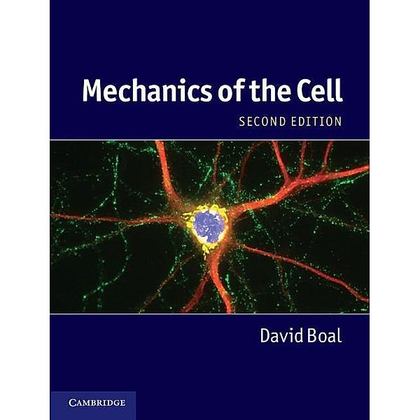 Mechanics of the Cell, David Boal