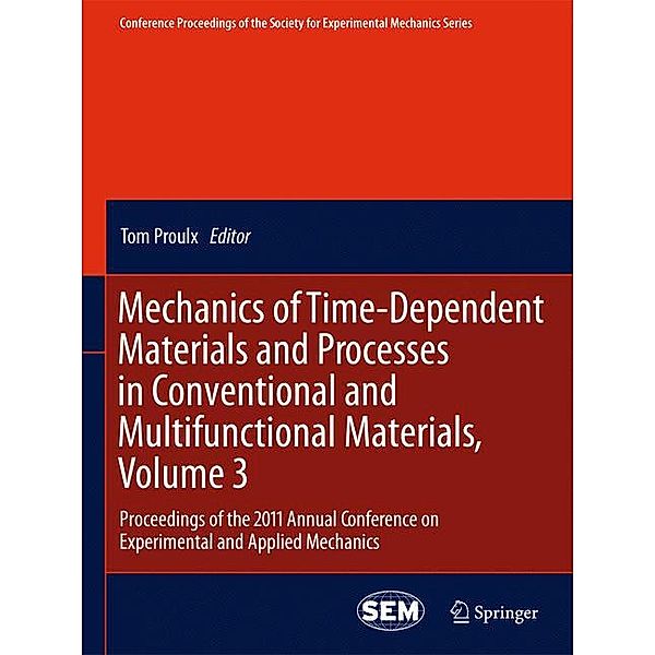 Mechanics of Time-Dependent Materials and Processes in Conventional and Multifunctional Materials, Volume 3