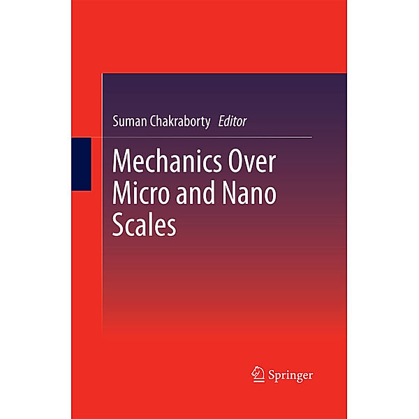 Mechanics Over Micro and Nano Scales