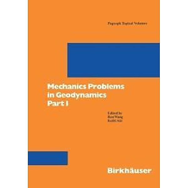 Mechanics Problems in Geodynamics Part I / Pageoph Topical Volumes