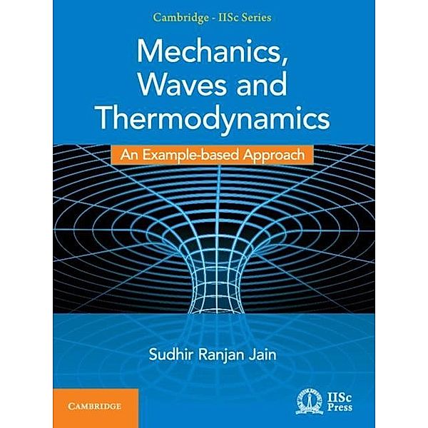 Mechanics, Waves and Thermodynamics, Sudhir Ranjan Jain