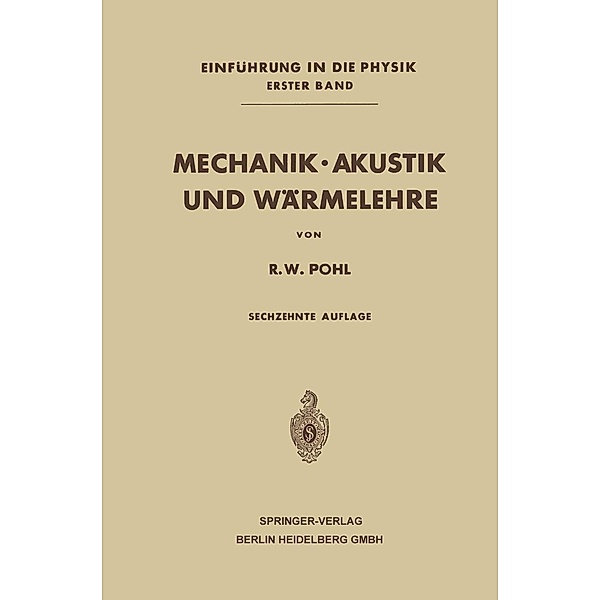 Mechanik · Akustik und Wärmelehre, Robert Wichard Pohl