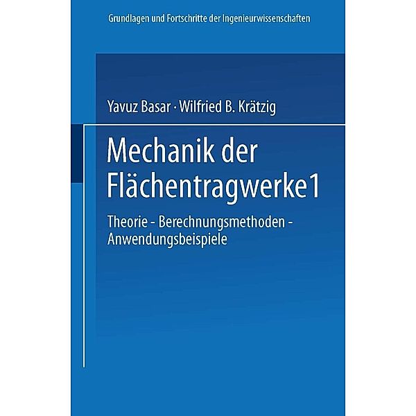 Mechanik der Flächentragwerke / Grundlagen und Fortschritte der Ingenieurwissenschaften, Yavuz Basar, Wilfried B. Krätzig