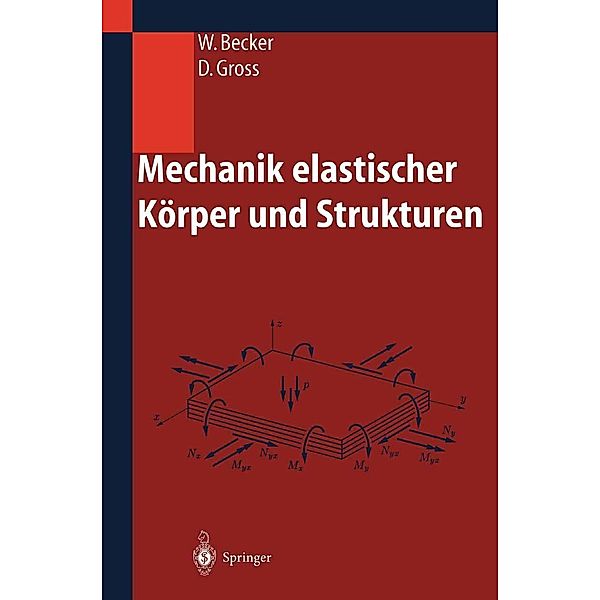 Mechanik elastischer Körper und Strukturen, Wilfried Becker, Dietmar Gross