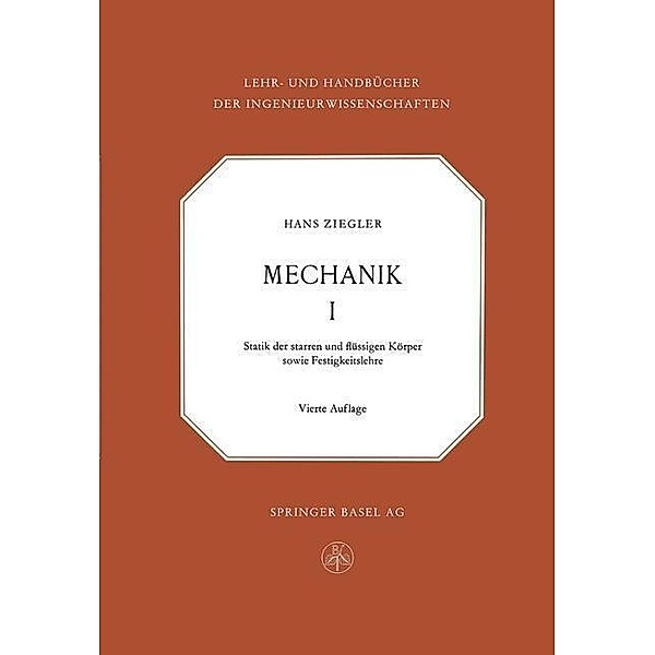 Mechanik / Lehr- und Handbücher der Ingenieurwissenschaften Bd.5, Hans Ziegler