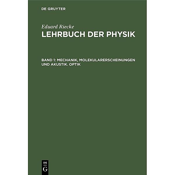 Mechanik, Molekularerscheinungen und Akustik. Optik, Eduard Riecke