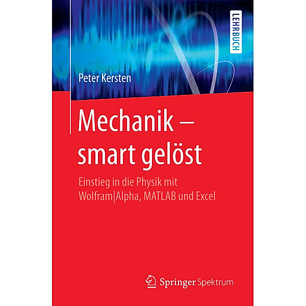 Mechanik - smart gelöst, Peter Kersten