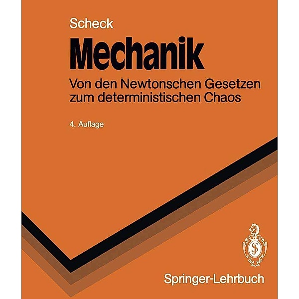 Mechanik / Springer-Lehrbuch, Florian Scheck