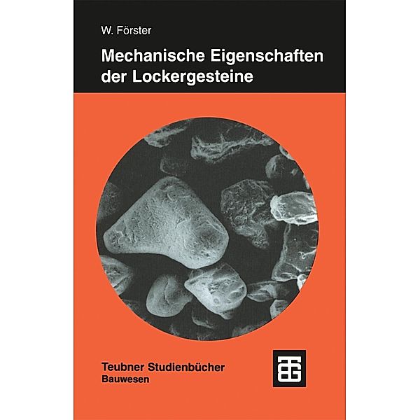 Mechanische Eigenschaften der Lockergesteine / Teubner Studienbücher Bauwesen