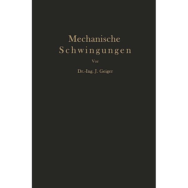 Mechanische Schwingungen und ihre Messung, J. Geiger