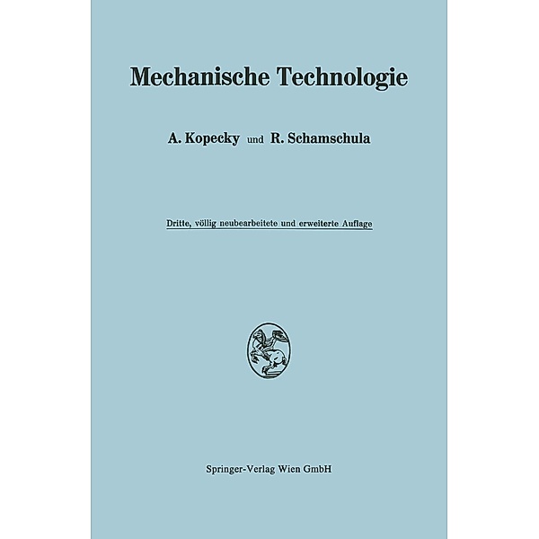 Mechanische Technologie, Alfred Kopecky, Rudolf Schamschula