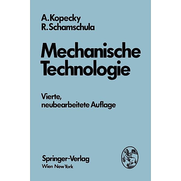 Mechanische Technologie, Alfred Kopecky, Rudolf Schamschula
