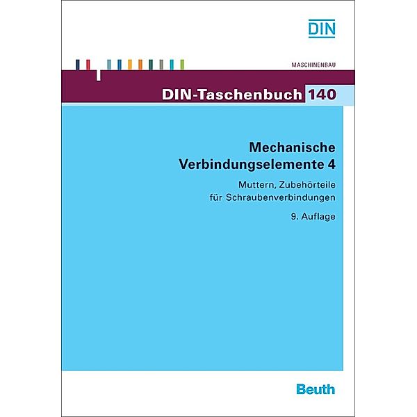 Mechanische Verbindungselemente: Tl.4 Muttern, Zubehörteile für Schraubenverbindungen