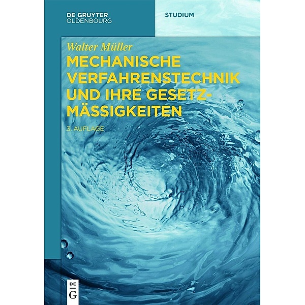 Mechanische Verfahrenstechnik und ihre Gesetzmässigkeiten, Walter Müller