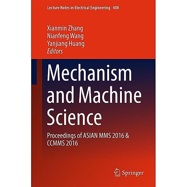 Mechanism and Machine Science / Lecture Notes in Electrical Engineering Bd.408