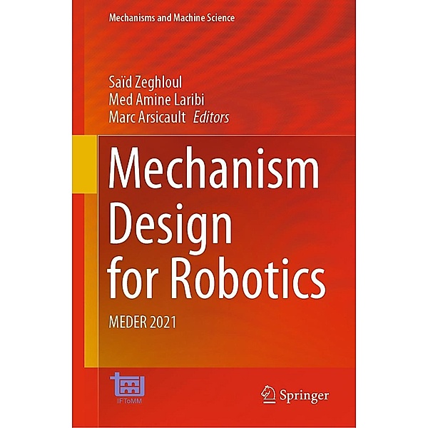 Mechanism Design for Robotics / Mechanisms and Machine Science Bd.103