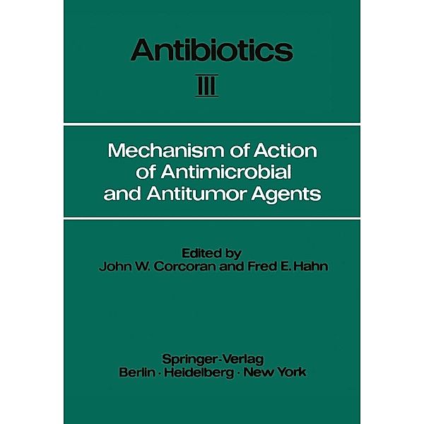 Mechanism of Action of Antimicrobial and Antitumor Agents / Antibiotics Bd.3