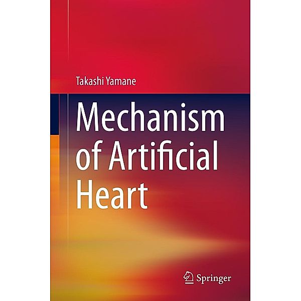 Mechanism of Artificial Heart, Takashi Yamane