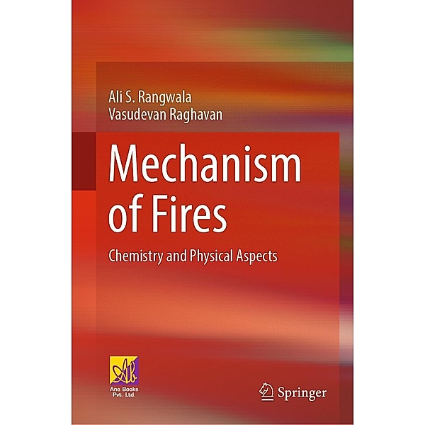 Mechanism of Fires, Ali S. Rangwala, Vasudevan Raghavan