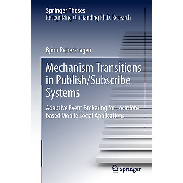 Mechanism Transitions in Publish/Subscribe Systems, Björn Richerzhagen