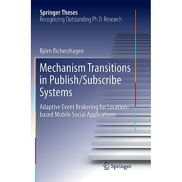 Mechanism Transitions in Publish/Subscribe Systems, Björn Richerzhagen