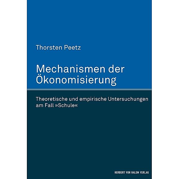 Mechanismen der Ökonomisierung, Thorsten Peetz