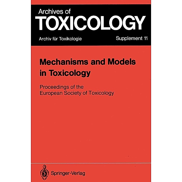 Mechanisms and Models in Toxicology / Archives of Toxicology Bd.11