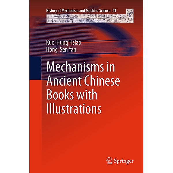 Mechanisms in Ancient Chinese Books with Illustrations, Kuo-Hung Hsiao, Hong-Sen Yan