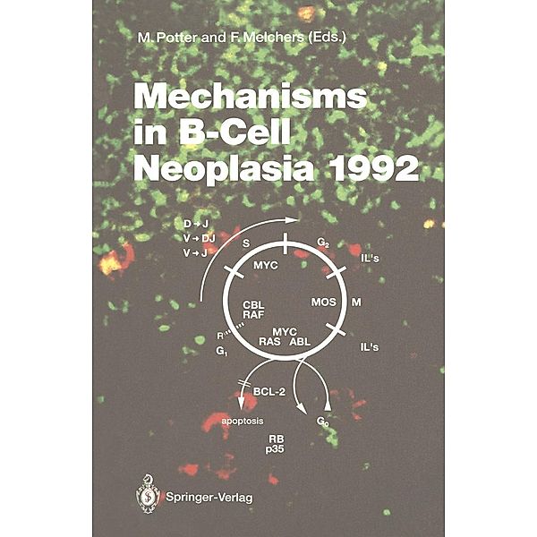 Mechanisms in B-Cell Neoplasia 1992 / Current Topics in Microbiology and Immunology Bd.182