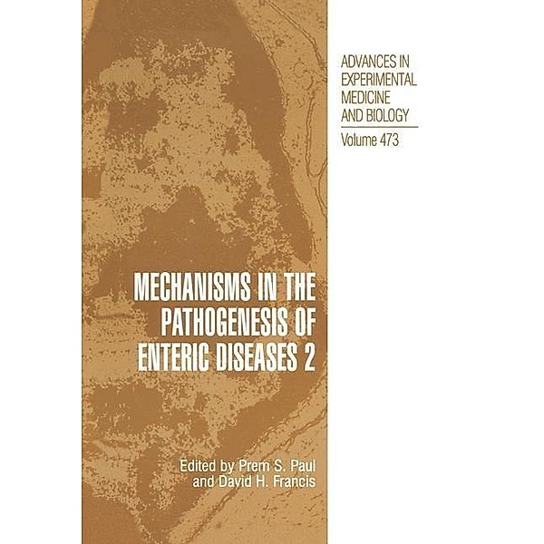Mechanisms in the Pathogenesis of Enteric Diseases 2 / Advances in Experimental Medicine and Biology Bd.473
